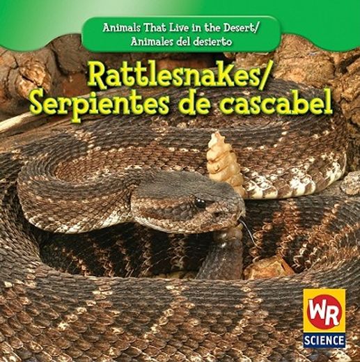 rattlesnakes/ serpientes de cascabel