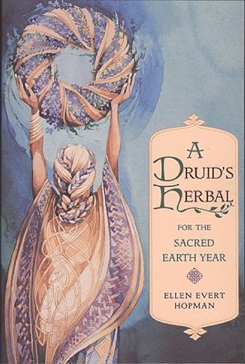 a druid´s herbal for the sacred earth year (in English)