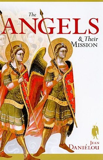the angels and their mission