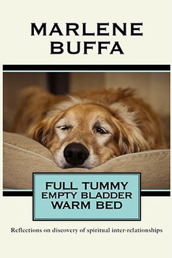 full tummy empty bladder warm bed