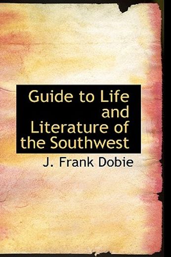 guide to life and literature of the southwest