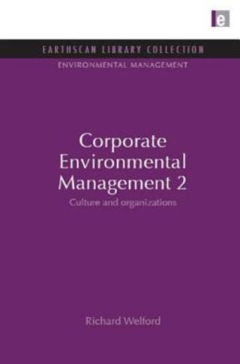 Corporate Environmental Management 2: Culture and Organization (en Inglés)