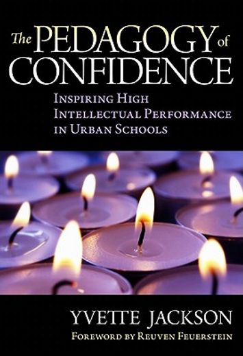 the pedagogy of confidence,inspiring high intellectual performance in urban schools