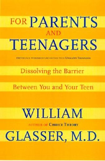 for parents and teenagers,dissolving the barrier between you and your teen (in English)