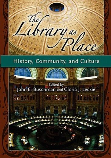 the library as place,history, community and culture