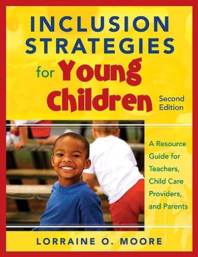 inclusion strategies for young children,a resource guide for teachers, child care providers, and parents