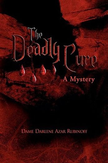 the deadly cure