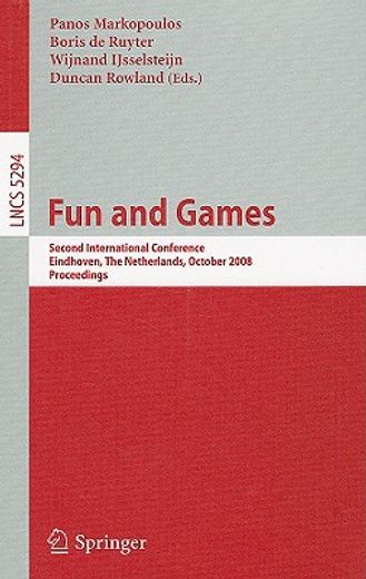 fun and games,second international conference, eindhoven, the netherlands, october 20-21, 2008, proceedings