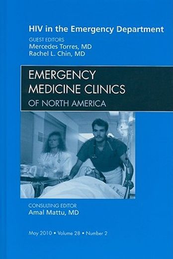 HIV in the Emergency Department, an Issue of Emergency Medicine Clinics: Volume 28-2 (en Inglés)