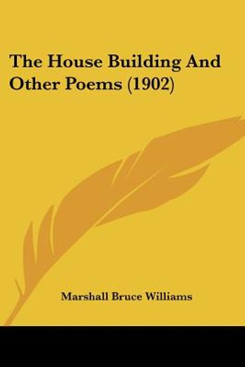 the house building and other poems
