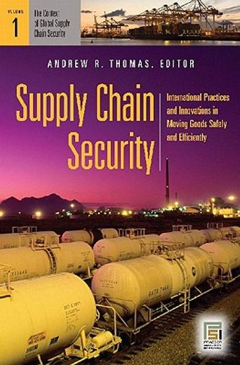 supply chain security,international practices and innovations in moving goods safely and efficiently