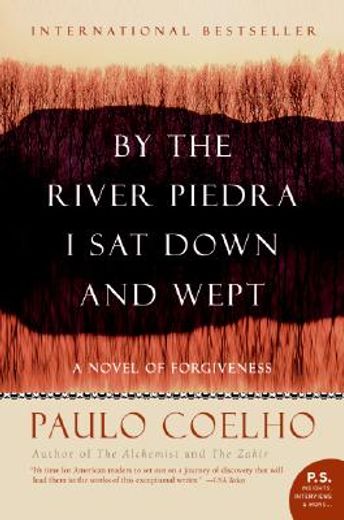 by the river piedra i sat down and wept,a novel of forgiveness (in English)