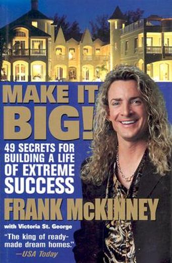 make it big!,49 secrets for building a life of extreme success (in English)
