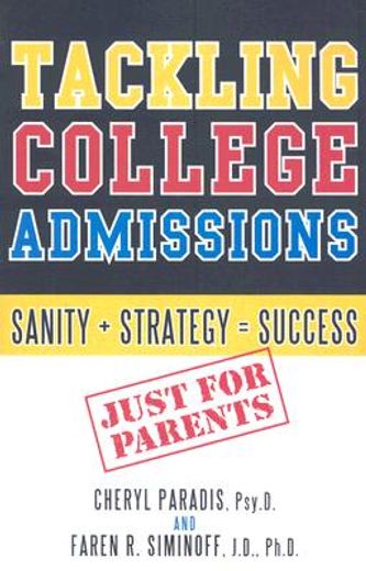 tackling college admissions,sanity + strategy = success
