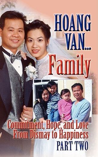 hoang van...family,commitment, hope and love from dismay to happiness