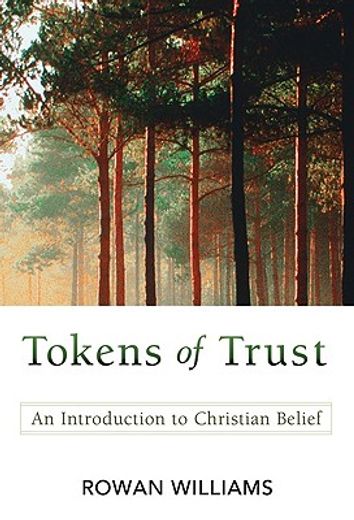 tokens of trust,an introduction to christian belief (en Inglés)