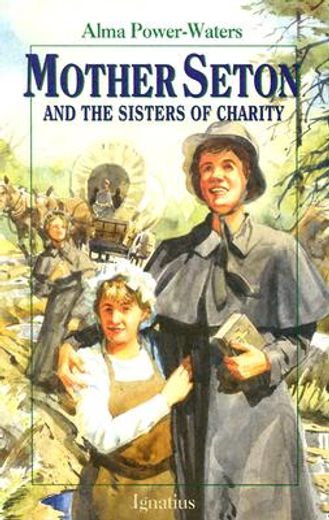 mother seton and the sisters of charity