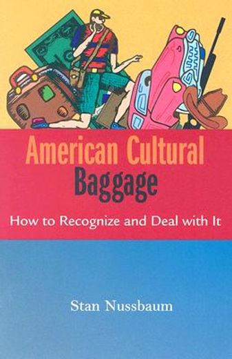 american cultural baggage,how to recognise and deal with it