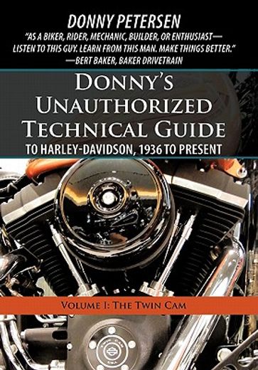 donny’s unauthorized technical guide to harley-davidson, 1936 to present,the twin cam (en Inglés)
