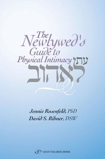 the newlywed`s guide to physical intimacy (en Inglés)