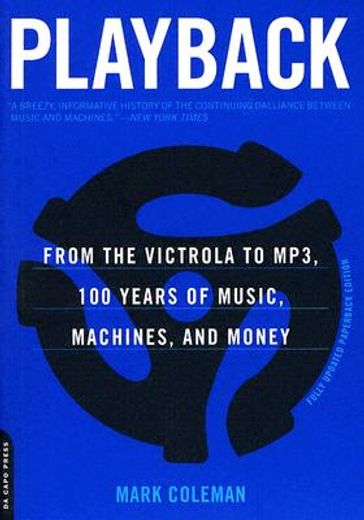 playback,from the victrola to mp3, 100 years of music, machines, and money (in English)