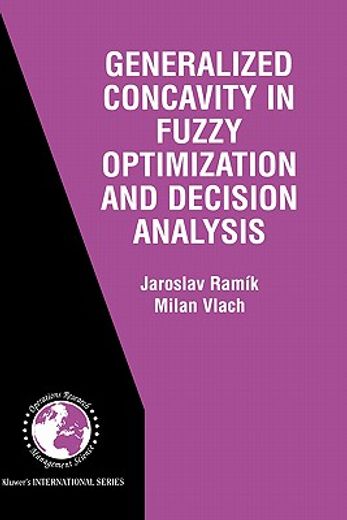 generalized concavity in fuzzy optimization and decision analysis