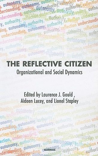 the reflective citizen,organizational and social dynamics