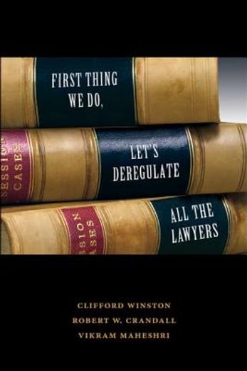 first thing we do, let`s deregulate all the lawyers