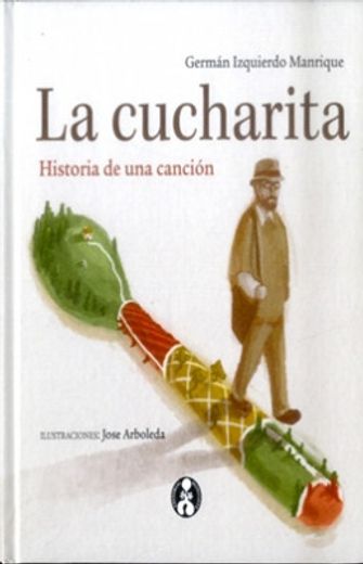 LA CUCHARITA HISTORIA DE UNA CANCIÓN (in Spanish)