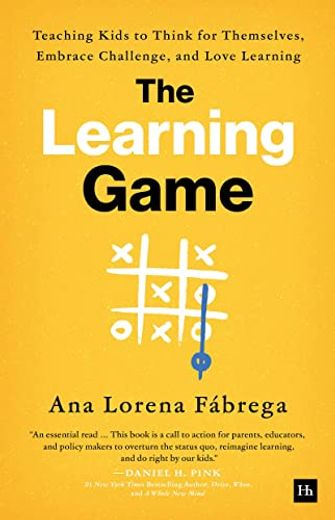 The Learning Game: Teaching Kids to Think for Themselves, Embrace Challenge, and Love Learning by Fã¡ Brega, ana Lorena [Hardcover ]