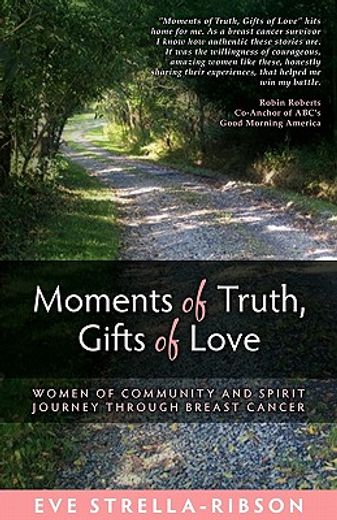 moments of truth, gifts of love (en Inglés)