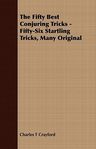 the fifty best conjuring tricks - fifty-