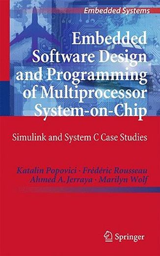 embedded software design and programming of multiprocessor system-on-chip,simulink and systemc case studies