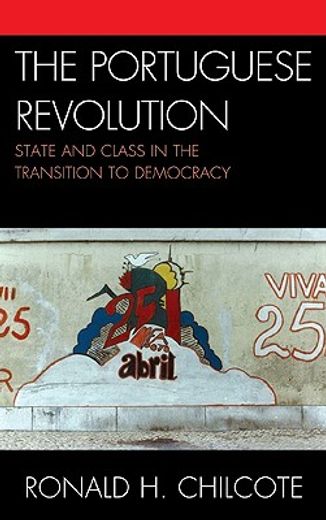 the portuguese revolution,state and class in the transition to democracy