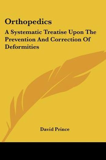 orthopedics: a systematic treatise upon