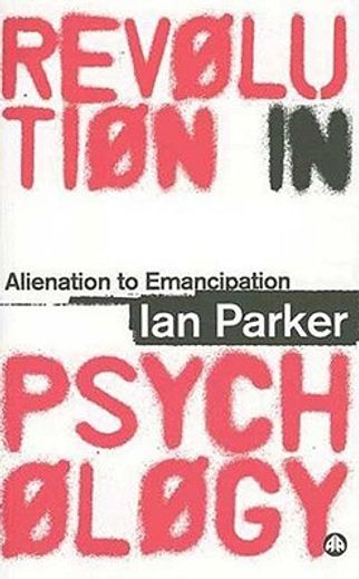 revolution in psychology,alienation to emancipation