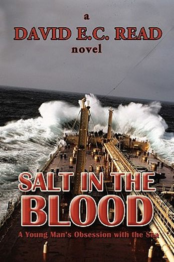 salt in the blood,a young man’s obsession with the sea