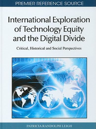 international exploration of technology equity and the digital divide,critical, historical and social perspectives