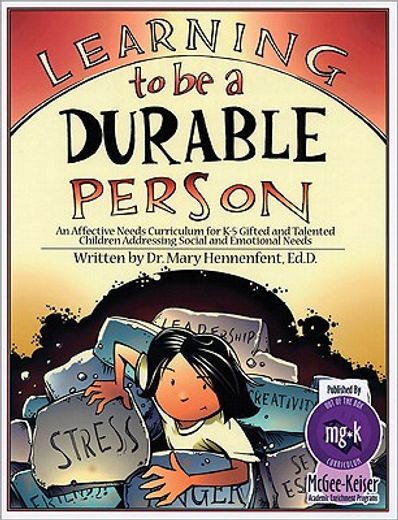 Learning to Be a Durable Person: Social and Emotional Activities and Teacher Guide (Grades K-5) (en Inglés)