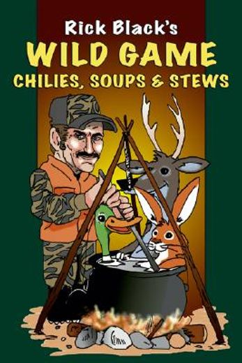 wild game chilies, soups and stews