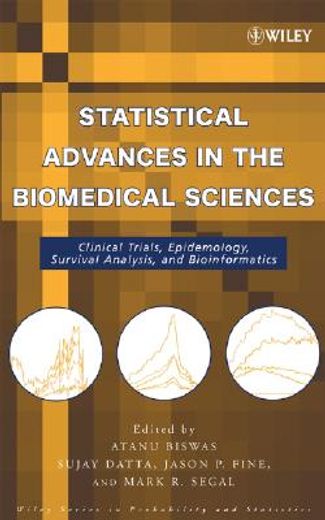 statistical advances in the biomedical sciences,clinical trials, epidemiology, survival analysis, and bioinformatics