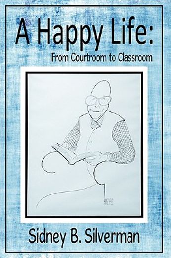 a happy life: from courtroom to classroom