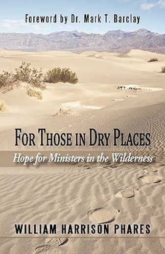 for those in dry places,hope for ministers in the wilderness (en Inglés)