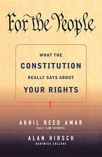 for the people,what the constitution really says about your rights (en Inglés)
