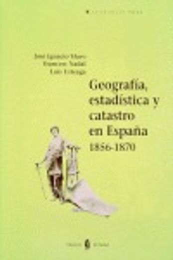 Geografía, estadística y catastro en España. 1856 - 1870 (La estrella polar)