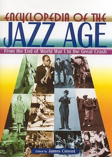 encyclopedia of the jazz age,from the end of world war i to the great crash