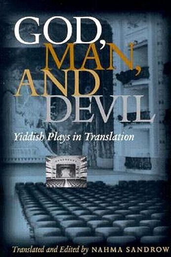 god, man, and devil,yiddish plays in translation