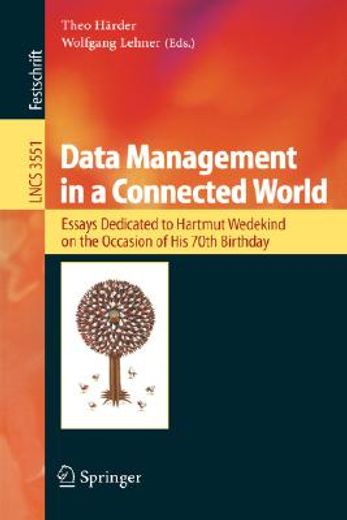 data management in a connected world,essays dedicated to hartmut wedekind on the occasion of his 70th birthday