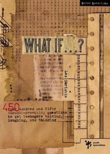 what if...?,450 thought-provoking questions to get your kids talking, laughing, and thinking