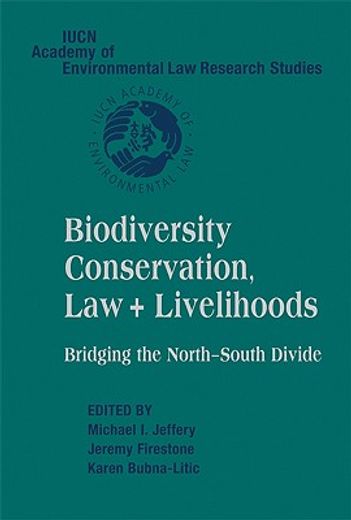 biodiversity conservation, law + livelihoods,bridging the north-south divide